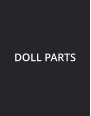 DOLL PARTS